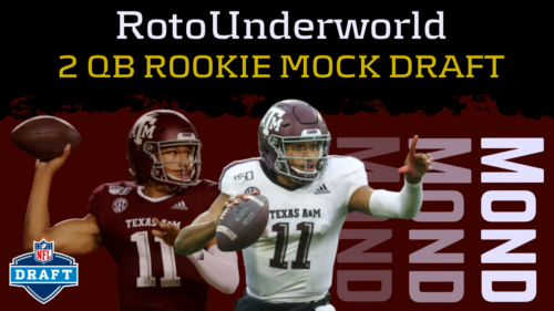 RotoUnderworld Rookie Mock Draft Recap #6 - 2QB