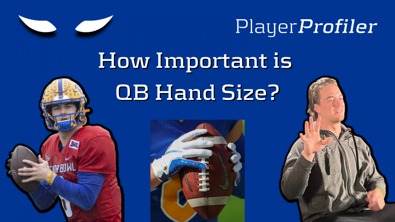 Just How Important is QB Hand Size in Today's NFL?