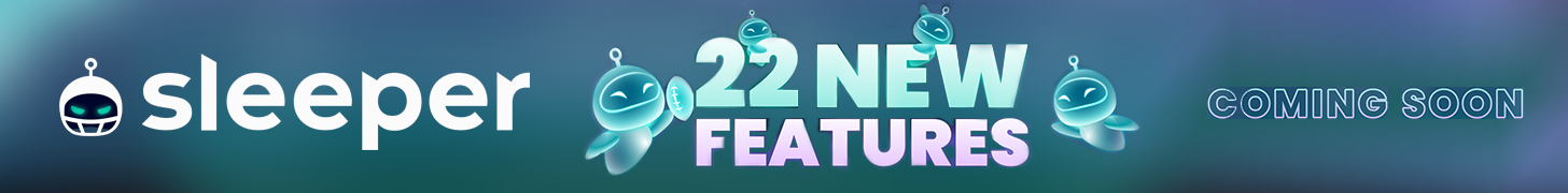 22 New Features Coming Soon on Sleeper
