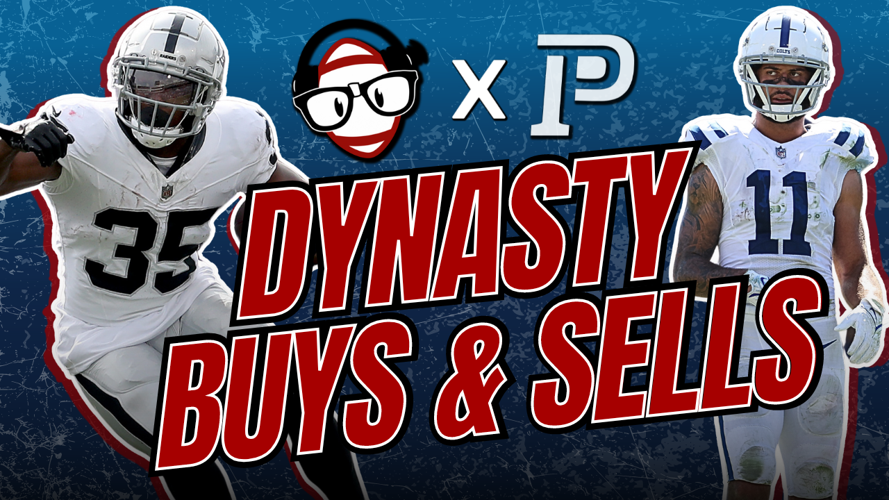 Dynasty Buys and Sells - Dynasty Nerds Exclusive | Players to Trade for and Sell NOW