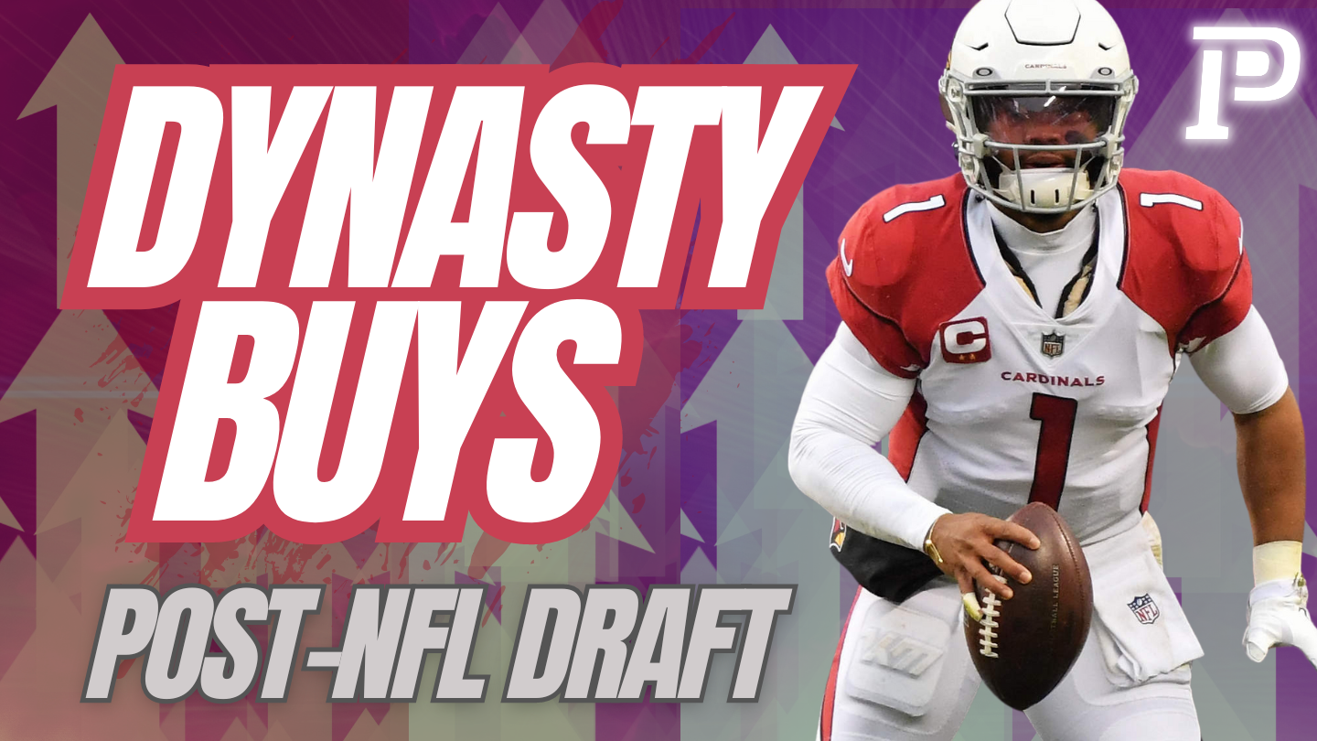 Kyler Murray & Other Players to Buy in Dynasty Post-NFL Draft