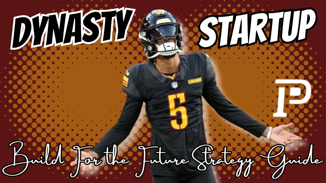 Dynasty Football Startup Strategy (Build For the Future)