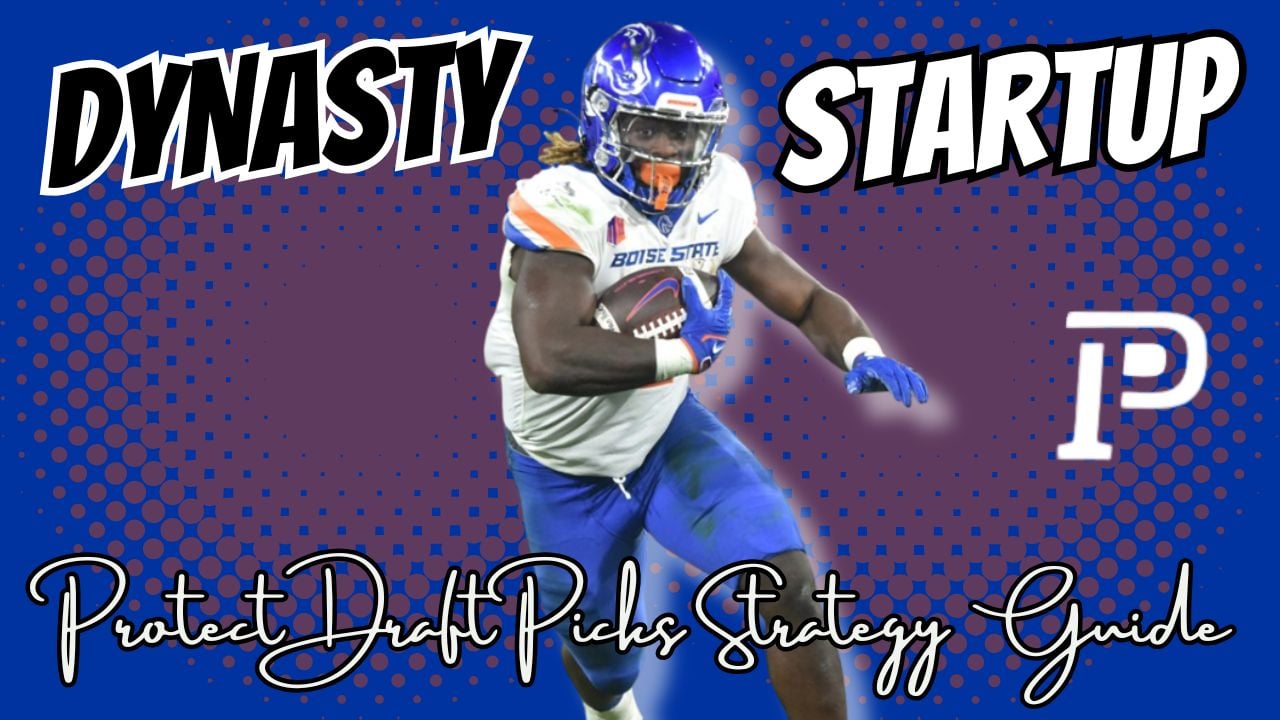 Dynasty Football Startup Strategy | Protect Draft Picks