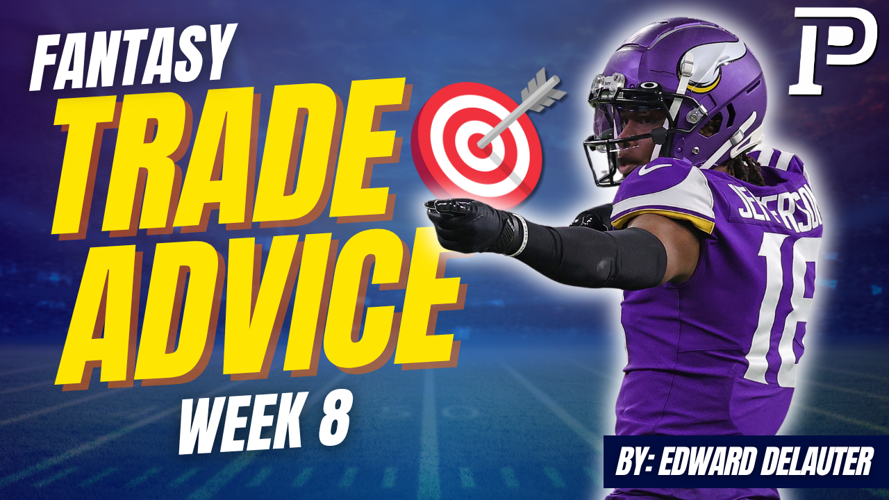 Fantasy Football Trade Advice Week 8